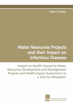 Water Resources Projects and their Impact on Infectious Diseases - Erlanger, Tobias E.