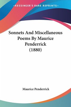 Sonnets And Miscellaneous Poems By Maurice Penderrick (1880)