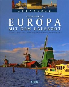 Abenteuer - Reise durch EUROPA mit dem Hausboot - Matt-Willmatt, Hubert