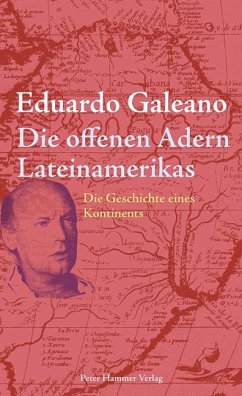 Die offenen Adern Lateinamerikas - Galeano, Eduardo