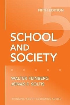 School and Society - Feinberg, Walter; Soltis, Jonas F.