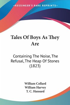 Tales Of Boys As They Are - Collard, William; Harvey, William; Hansard, T. C.