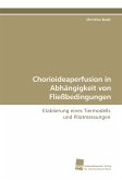 Chorioideaperfusion in Abhängigkeit von Fließbedingungen