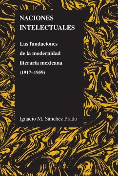 Naciones Intelectuales - Sanchez Prado, Ignacio