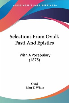 Selections From Ovid's Fasti And Epistles