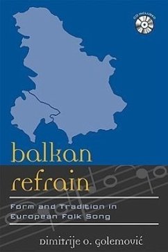 Balkan Refrain: Form and Tradition in European Folk Song - Golemovic, Dimitrije O.