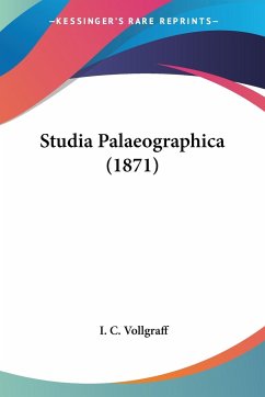 Studia Palaeographica (1871) - Vollgraff, I. C.