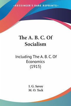 The A. B. C. Of Socialism - Savoy, I. G.; Teck, M. O.