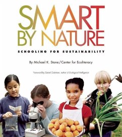 Smart by Nature: Schooling for Sustainability - Stone, Michael K.