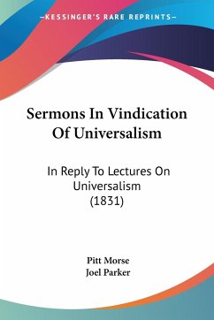 Sermons In Vindication Of Universalism - Morse, Pitt; Parker, Joel