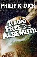 Radio Free Albemuth - Dick, Philip K