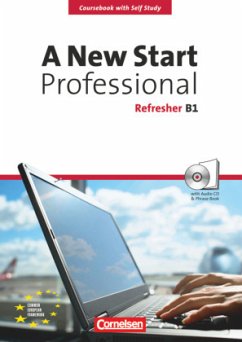 A New Start - Englisch für Wiedereinsteiger - Professional - B1: Refresher / A New Start, Professional Refresher