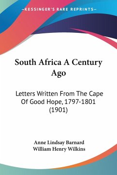 South Africa A Century Ago - Barnard, Anne Lindsay