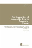 The Adaptation of Leadership Style to Corporate Change