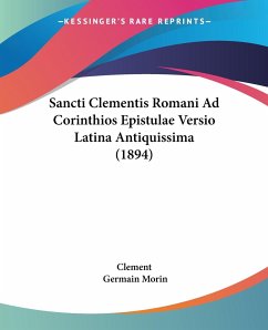 Sancti Clementis Romani Ad Corinthios Epistulae Versio Latina Antiquissima (1894) - Clement