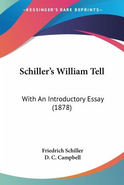 Schiller's William Tell - Schiller, Friedrich