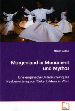Morgenland in Monument und Mythos - Gollner, Marion