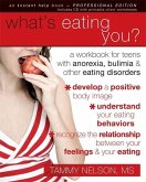 What's Eating You?: A Workbook for Teens with Anorexia, Bulimia, and Other Eating Disorders [With CDROM]