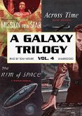 A Galaxy Trilogy, Volume 4: Across Time/Mission to a Star/The Rim of Space