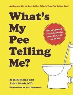What's My Pee Telling Me? - Richman, Josh; Sheth, Anish