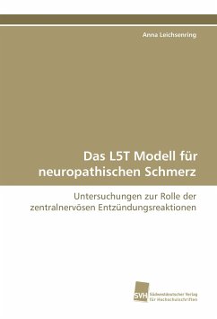 Das L5T Modell für neuropathischen Schmerz - Leichsenring, Anna