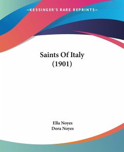 Saints Of Italy (1901) - Noyes, Ella
