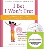 I Bet I Won't Fret: A Workbook to Help Children with Generalized Anxiety Disorder [With CDROM]