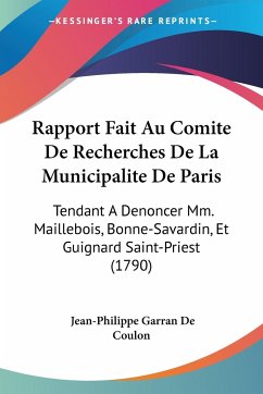 Rapport Fait Au Comite De Recherches De La Municipalite De Paris - Coulon, Jean-Philippe Garran De