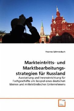 Markteintritts- und Marktbearbeitungsstrategien für Russland - Schmeiduch, Yvonne