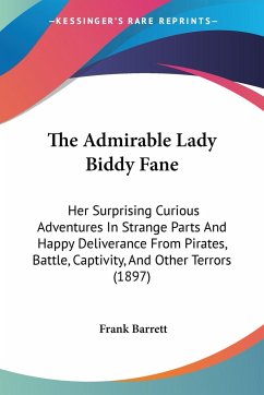 The Admirable Lady Biddy Fane - Barrett, Frank