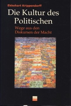 Die Kultur des Politischen - Krippendorff, Ekkehart