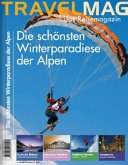 Die schönsten Winterparadiese der Alpen / Travelmag, Das Reisemagazin