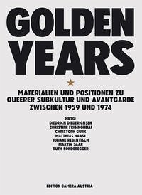 Golden Years - Diederichsen, Diedrich / Christine Frisinghelli / Christoph Gurk / Matthias Haase / Juliane Rebentisch / Martin Saar / Ruth Sonderegger (Hg.)