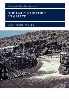 The Early Neolithic in Greece - Perles, Catherine; Perl?'s, Catherine