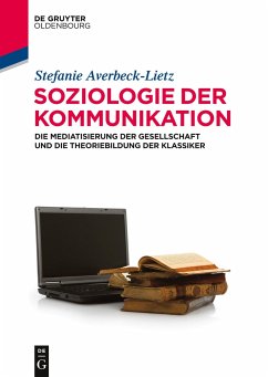 Soziologie der Kommunikation - Averbeck-Lietz, Stefanie