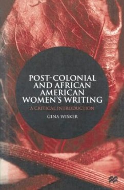 Post-Colonial and African American Women's Writing - Wisker, Gina