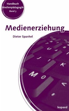 Medienerziehung - Spanhel, Dieter