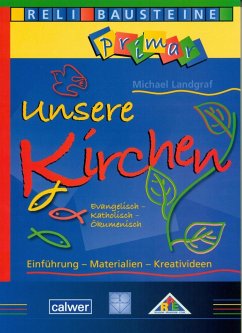 Unsere Kirchen Evangelisch - Katholisch - Ökumenisch - Landgraf, Michael