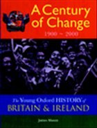 The Young Oxford History of Britain and Ireland: Volume 5: A Century of Change - Mason, James