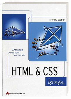 HTML + CSS lernen - Anfangen, Anwenden, Verstehen - Weber, Monika