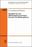 Sorgfalt bei der Übertragung und beim Erwerb von Kulturgütern (f. d. Schweiz)