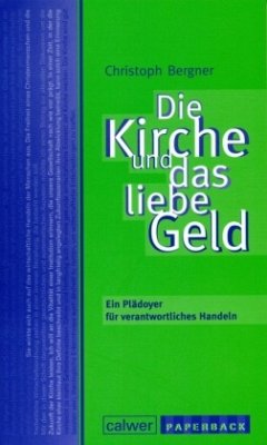 Die Kirche und das liebe Geld - Bergner, Christoph