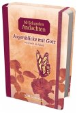 Augenblicke mit Gott, 60-Sekunden-Andachten Augenblicke mit Gott, 60-Sekunden-Andachten