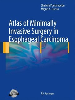 Atlas of Minimally Invasive Surgery in Esophageal Carcinoma - Puntambekar, Shailesh;Cuesta, Miguel A.
