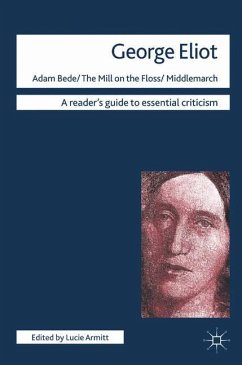 George Eliot - Adam Bede/The Mill on the Floss/Middlemarch - Armitt, Lucie