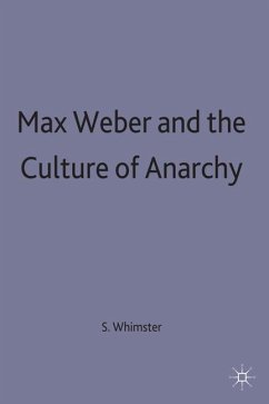 Max Weber and the Culture of Anarchy - Whimster, Sam