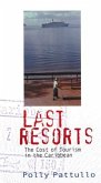 Last Resorts 2nd Edition: The Cost of Tourism in the Caribbean