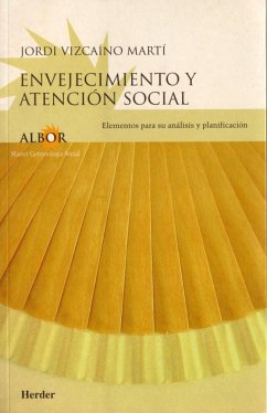 Envejecimiento y atención social : elementos para su análisis y planificación - Vizcaíno Martí, Jordi