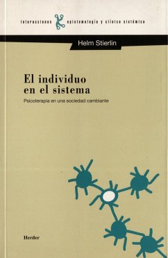 El individuo en el sistema : psicoterapia en una sociedad cambiante - Stierlin, H.