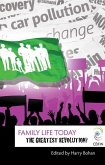 Family Life Today: The Greatest Revolution?